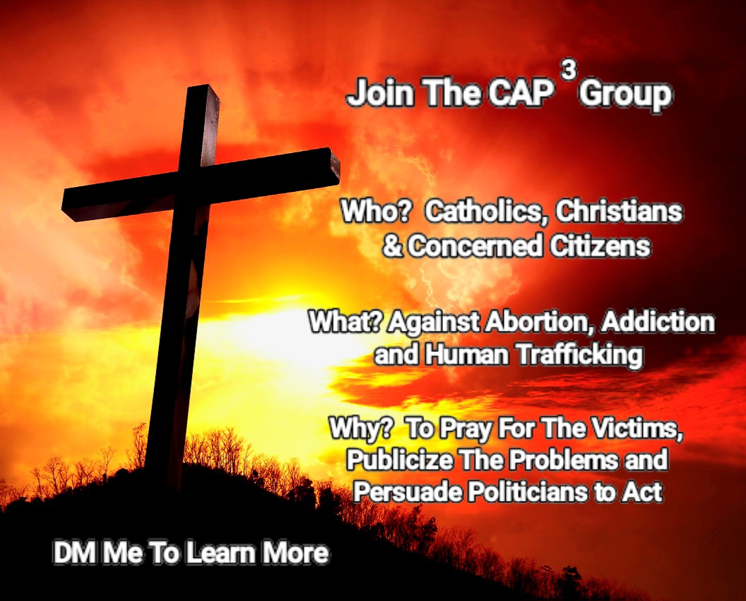 Join The CAP3 Group - Catholics, Christians and Concerned Citizens against Abortion, Addiction and Human Trafficking